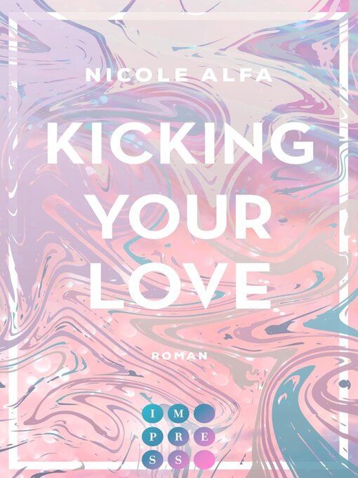Title details for Kicking Your Love (Kiss'n'Kick 1) by Nicole Alfa - Wait list